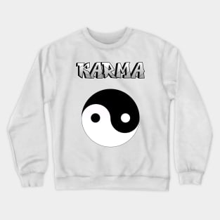 Karma is real Crewneck Sweatshirt